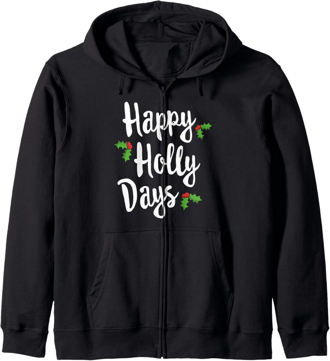 Happy Holly Days Festive Xmas Christmas Matching Family Kapuzenjacke