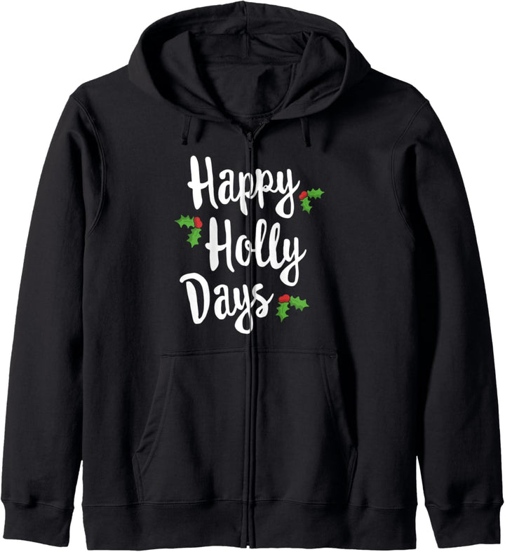 Happy Holly Days Festive Xmas Christmas Matching Family Kapuzenjacke