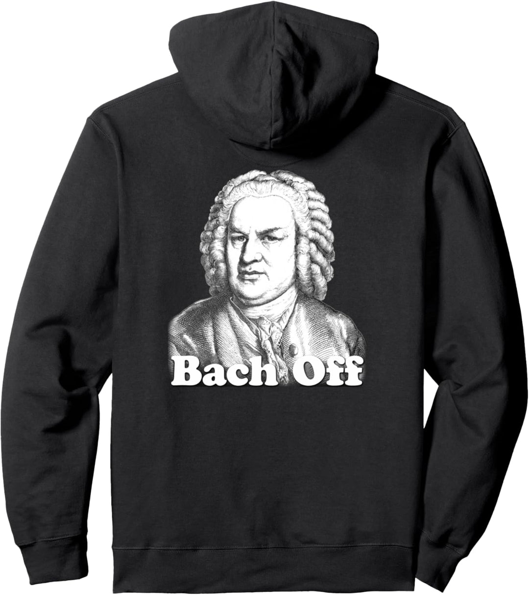 J.S. Bach - vorne, Get Off My Bach - hinten Pullover Hoodie