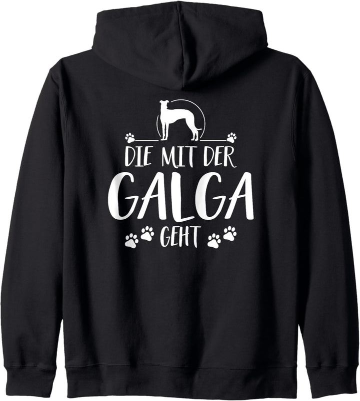 Die mit der Galga geht Hunde Windhund lustig Hundespruch Kapuzenjacke
