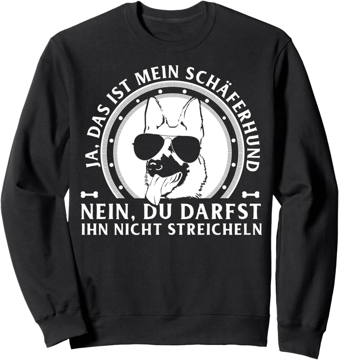 Ja das ist mein Deutscher Schäferhund Geschenk Sweatshirt