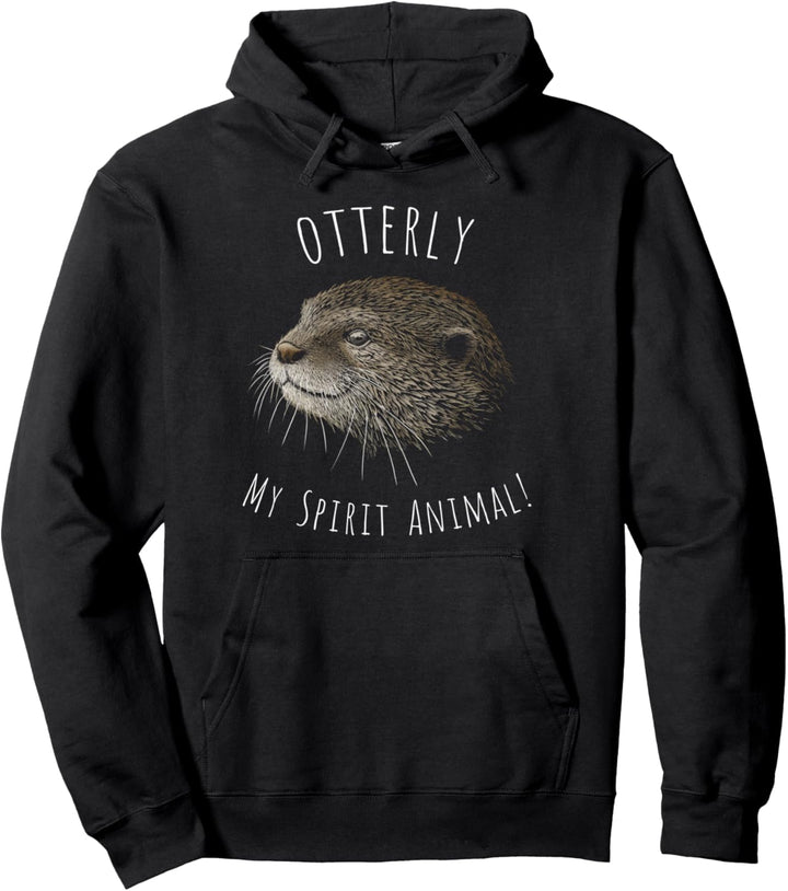 Otterly My Spirit Animal Wortspiel Otter Illustration Pullover Hoodie