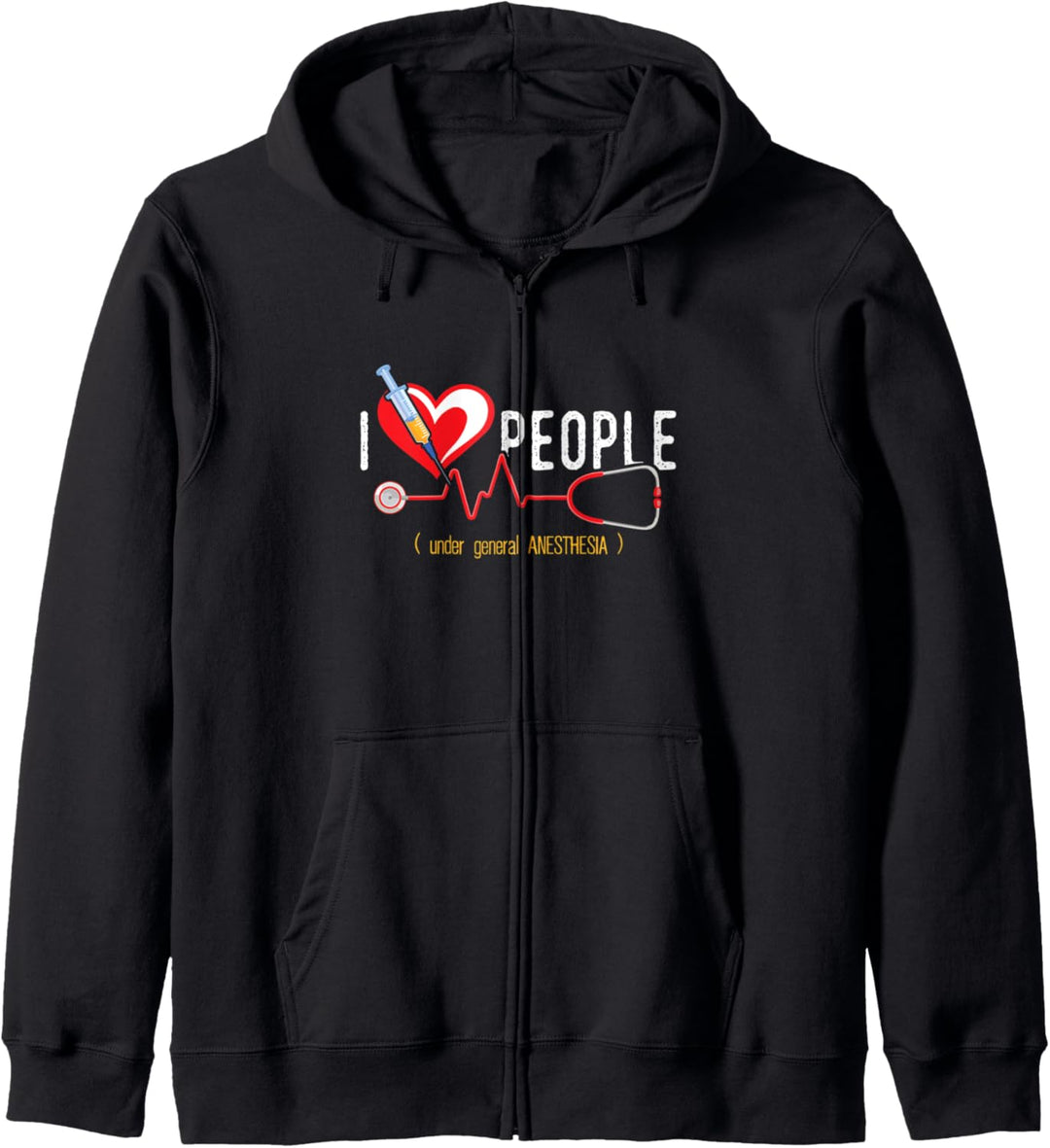 I Love People Under General Anesthesia - Anesthesiologist Kapuzenjacke