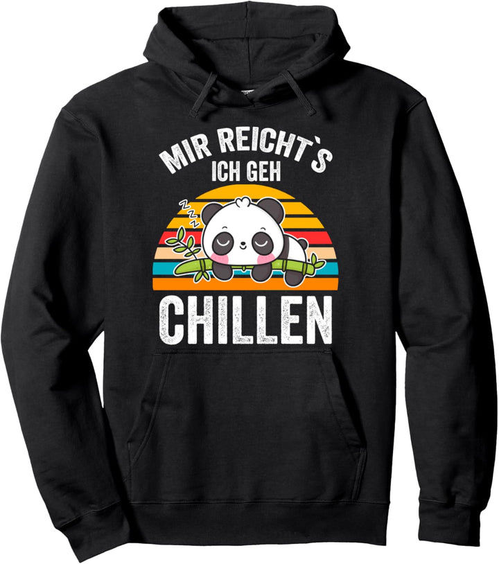 Mir Reichts Ich Geh Chillen Panda Pandabär Lustige Sprüche Pullover Hoodie