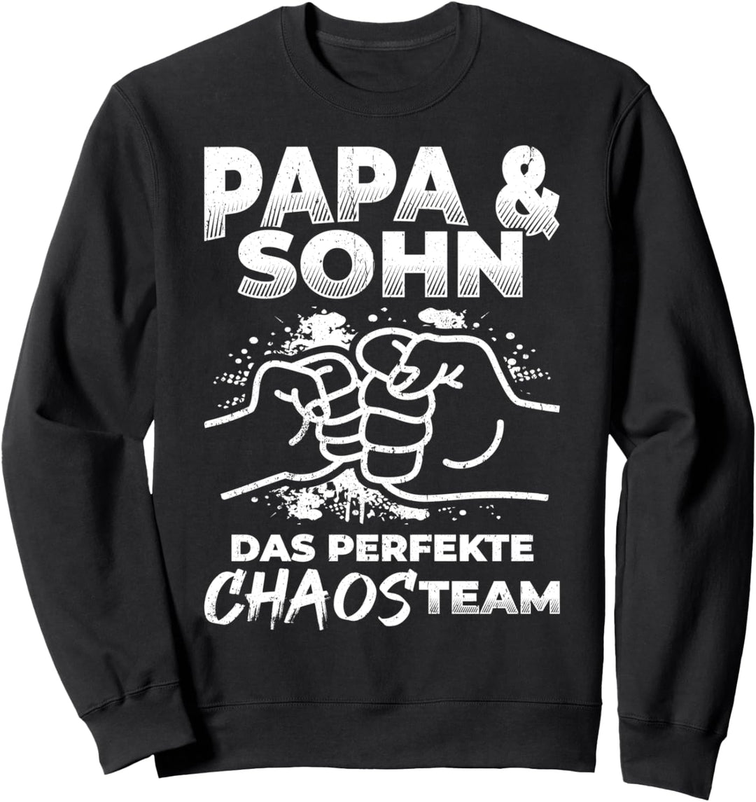 Papa & Sohn Das Perfekte Chaos Team - Vatertag Bester Sohn Sweatshirt
