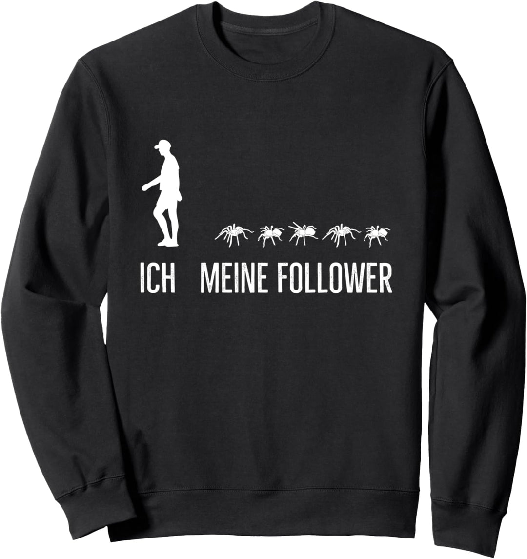 Ich Meine Follower Vogelspinne Spinne Tarantel Vogelspinnen Sweatshirt