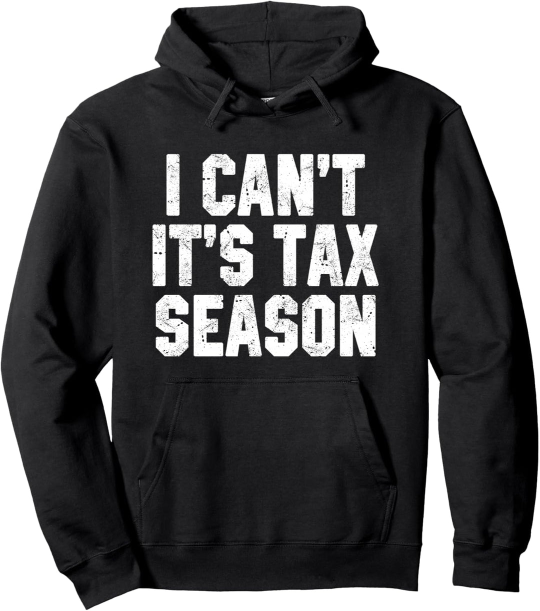 Ich kann nicht es ist Steuersaison Buchhaltung Spass Pullover Hoodie