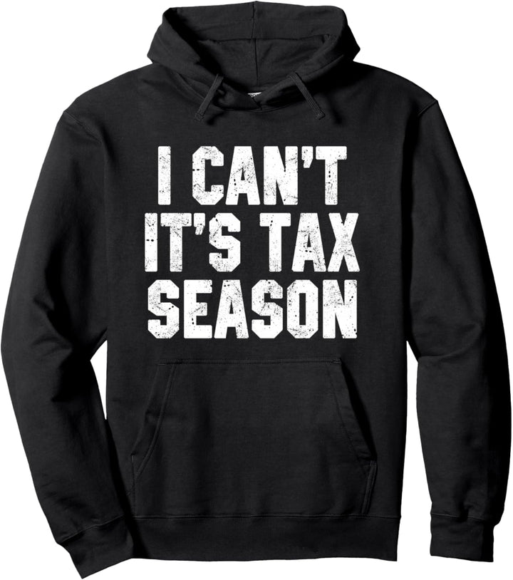 Ich kann nicht es ist Steuersaison Buchhaltung Spass Pullover Hoodie