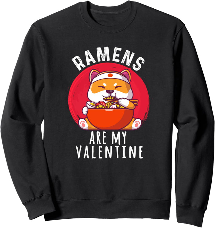 Niedlicher Kawaii shiba inu - Ramens Are My Valentine Sweatshirt