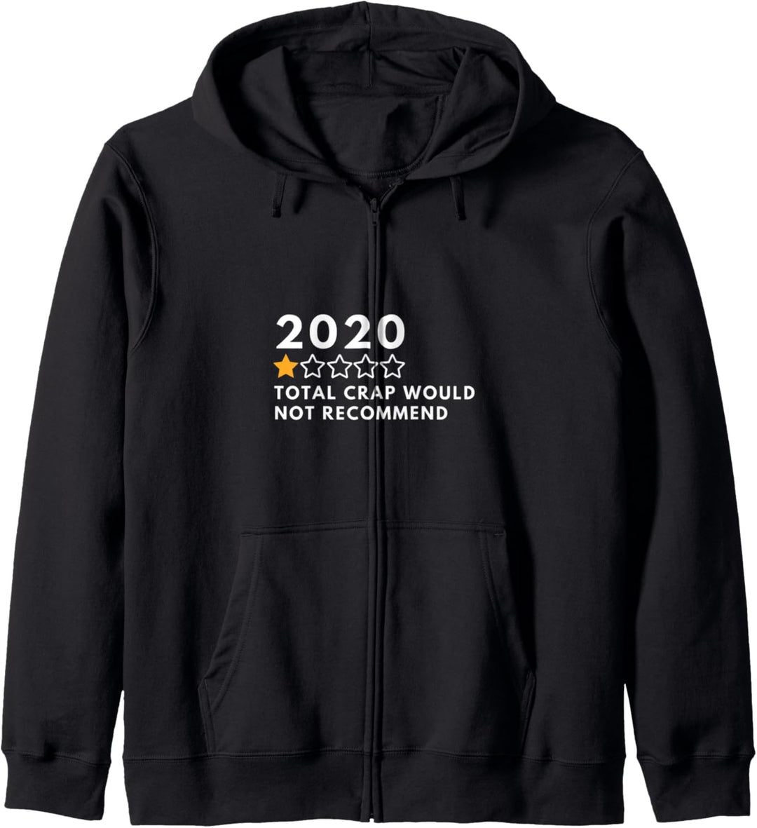 Lustige 2020 Ein Stern Total Crap würde nicht Kapuzenjacke