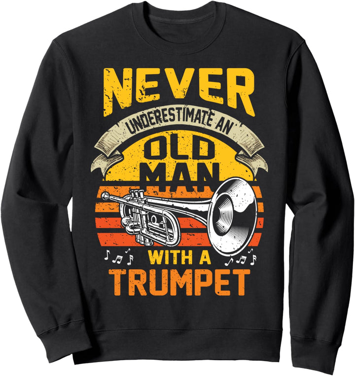 Trompete | Alter Mann | Trompetenspieler Blasmusik Opa Papa Sweatshirt