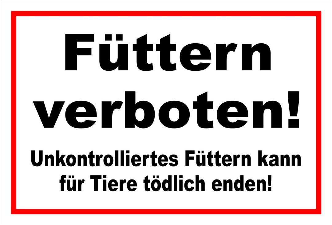 Melis Folienwerkstatt Schild - Füttern verboten - 60x40cm | Bohrlöcher | 3mm Aluverbund – S00039-018