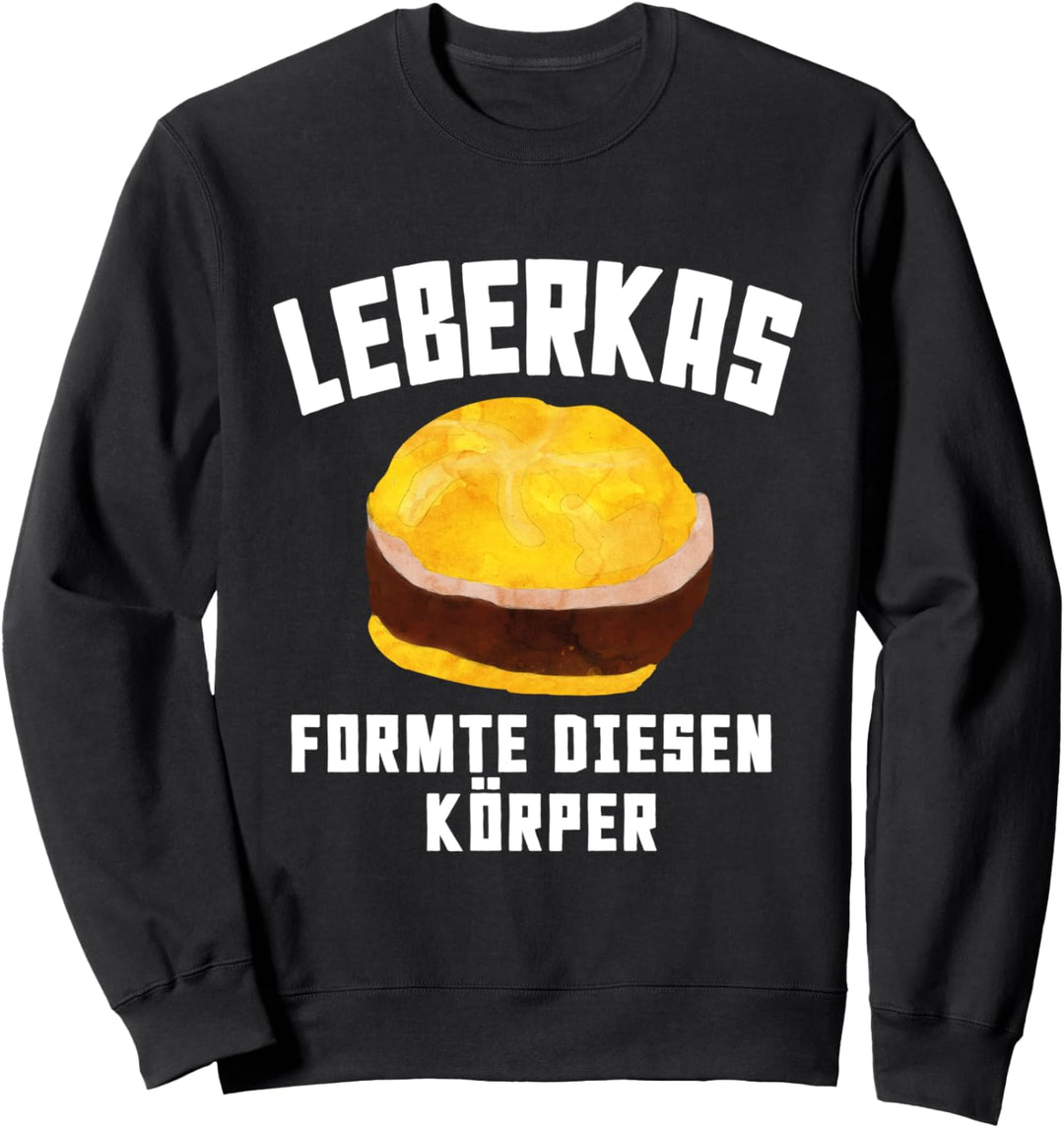 Leberkäse Flesichkaas Semme Leberkas Sweatshirt