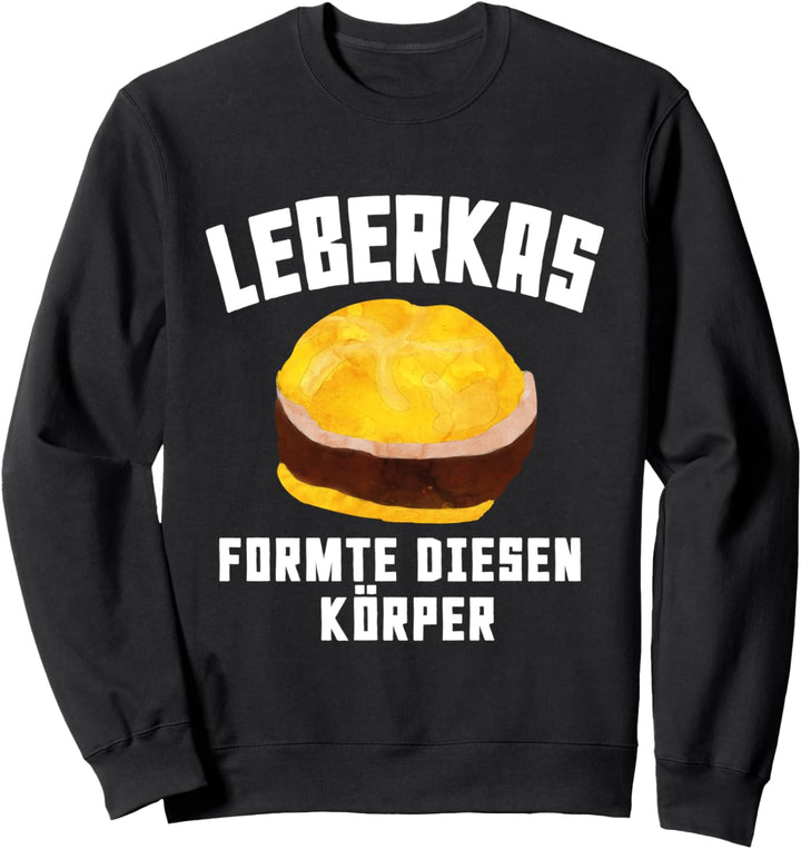 Leberkäse Flesichkaas Semme Leberkas Sweatshirt