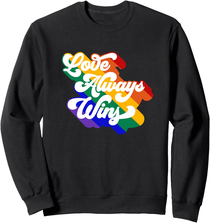 LQBTQIA + Pride Bunte Regenbogenliebe gewinnt immer Sweatshirt