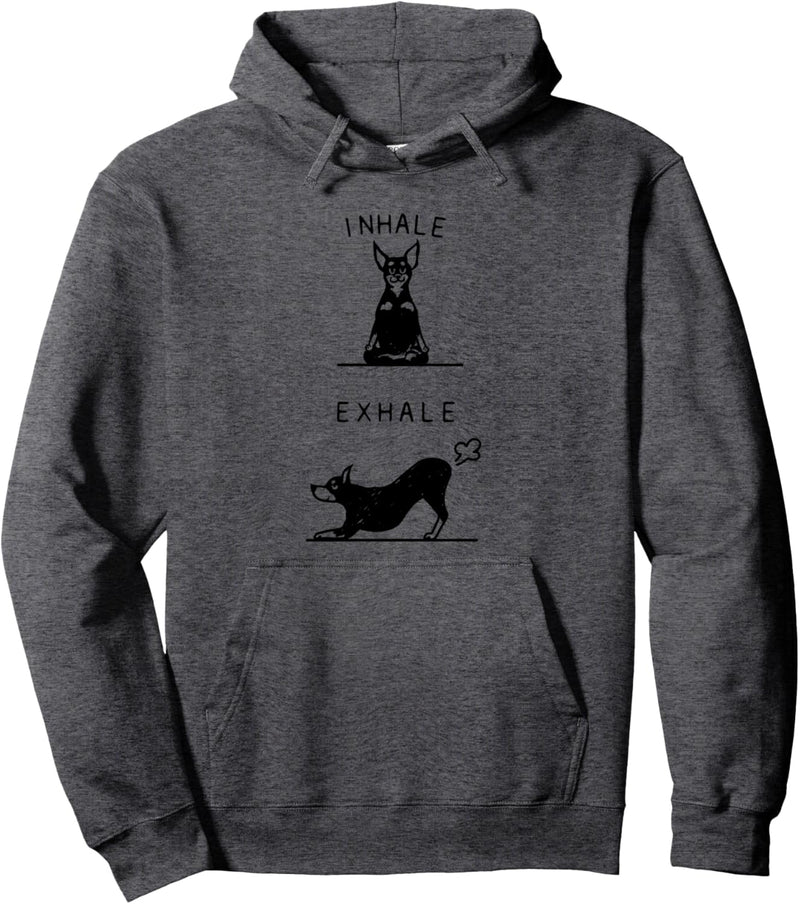 Inhale Exhale Pinscher Pullover Hoodie