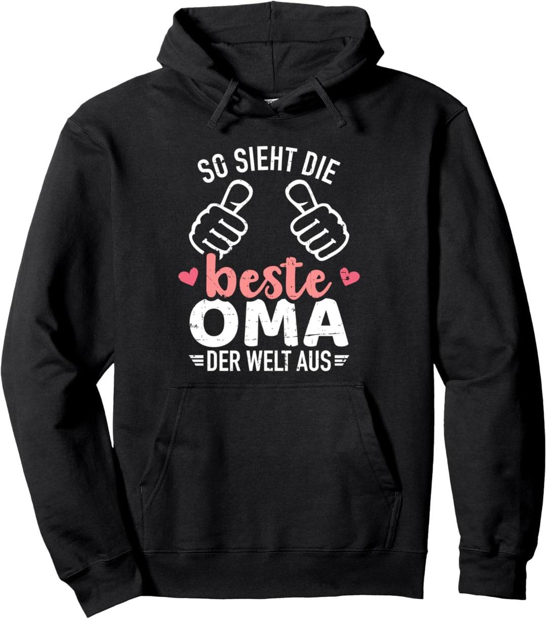 So sieht die beste Oma der Welt aus Pullover Hoodie