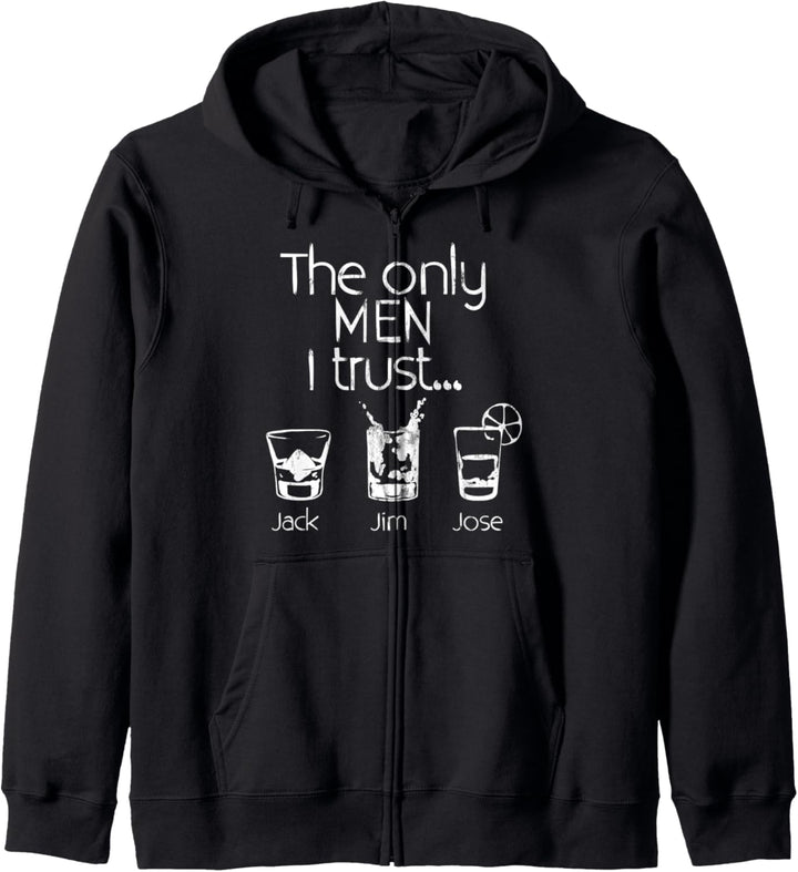 Die einzigen Männer, denen ich vertraue Jack Jim Jose Funny Kapuzenjacke