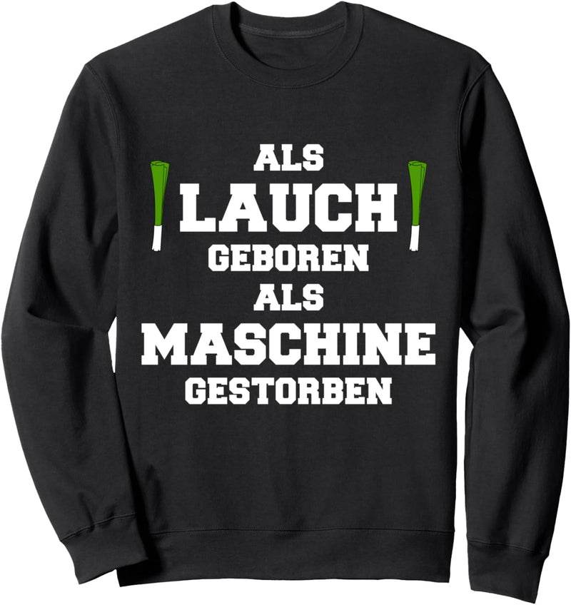 Als Lauch Geboren Diät Fitness Bodybuilder Spruch Sweatshirt