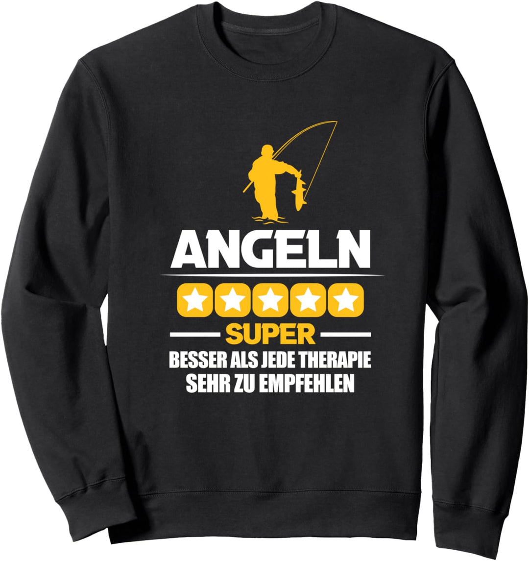 ANGELN ist total SUPER! Besser als jede Therapie. Sweatshirt