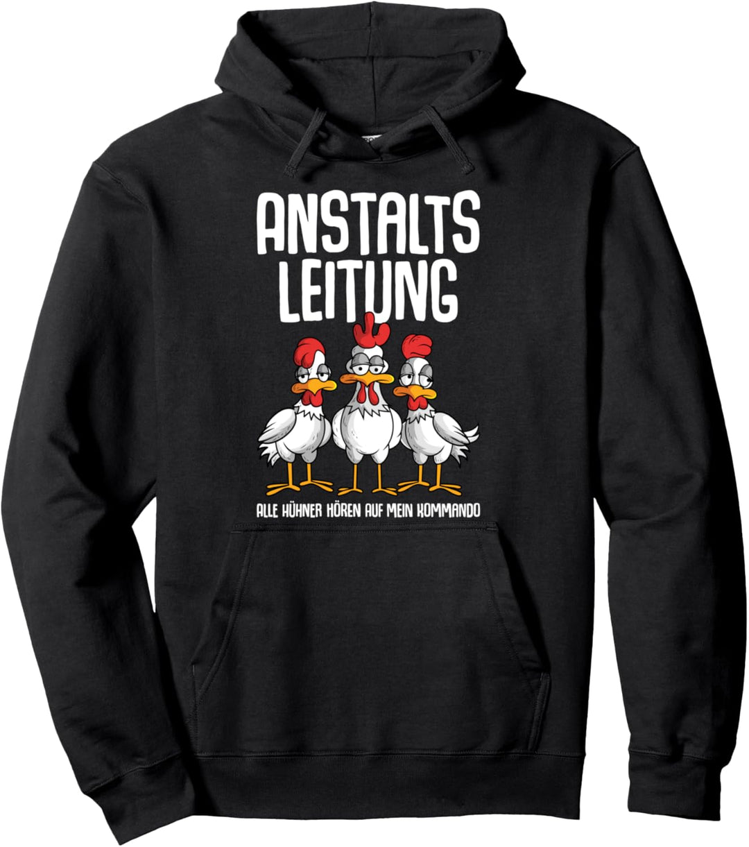 Hühner Anstaltsleitung Landwirt Bauer Bäuerin Huhn Pullover Hoodie