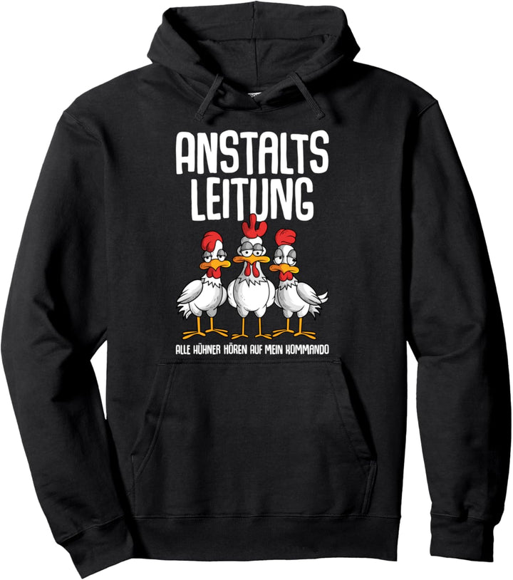 Hühner Anstaltsleitung Landwirt Bauer Bäuerin Huhn Pullover Hoodie