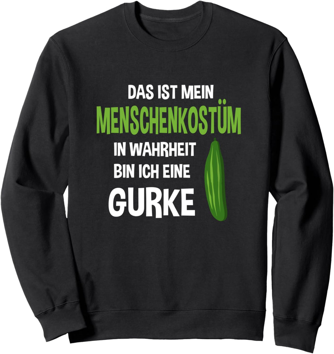 Menschen Kostüm In Wahrheit bin ich eine Gurke Sweatshirt