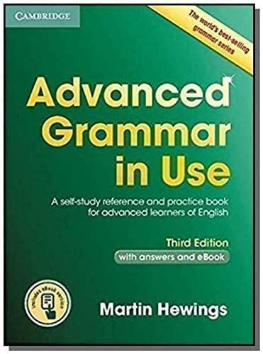 Advanced Grammar in Use Book with Answers and Interactive eB: A Self-study Reference and Practice Bo