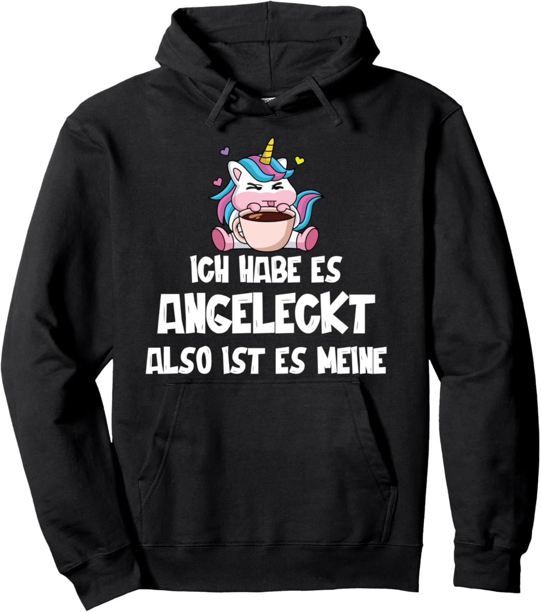 Lustiges Einhorn, Ich habe es angeleckt, also ist es meine Pullover Hoodie