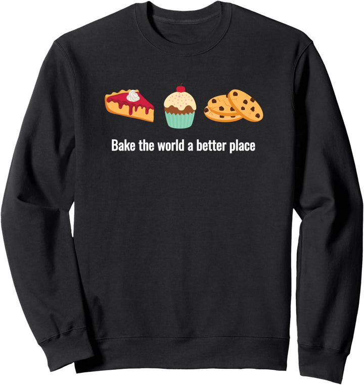 Backgeschenk BAKE the World a Better Place Sweatshirt