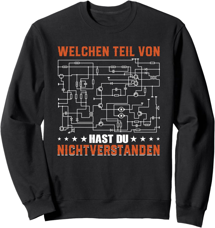 Welchen Teil von hast du nicht verstanden, Elektriker Sweatshirt