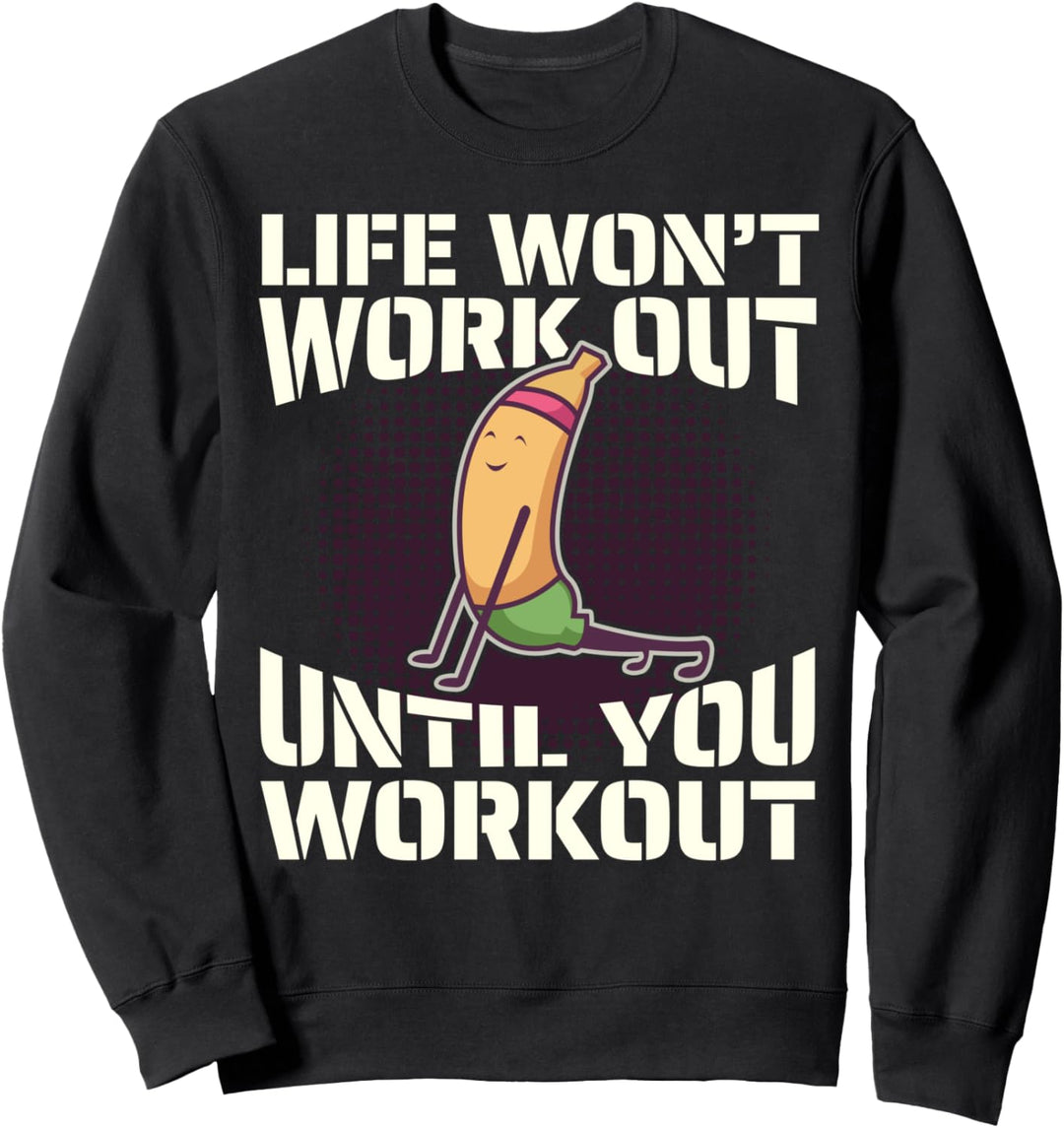Lustiger Workout Fitness Spruch Gym Obst I Banane Workout Sweatshirt