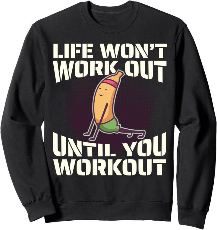 Lustiger Workout Fitness Spruch Gym Obst I Banane Workout Sweatshirt