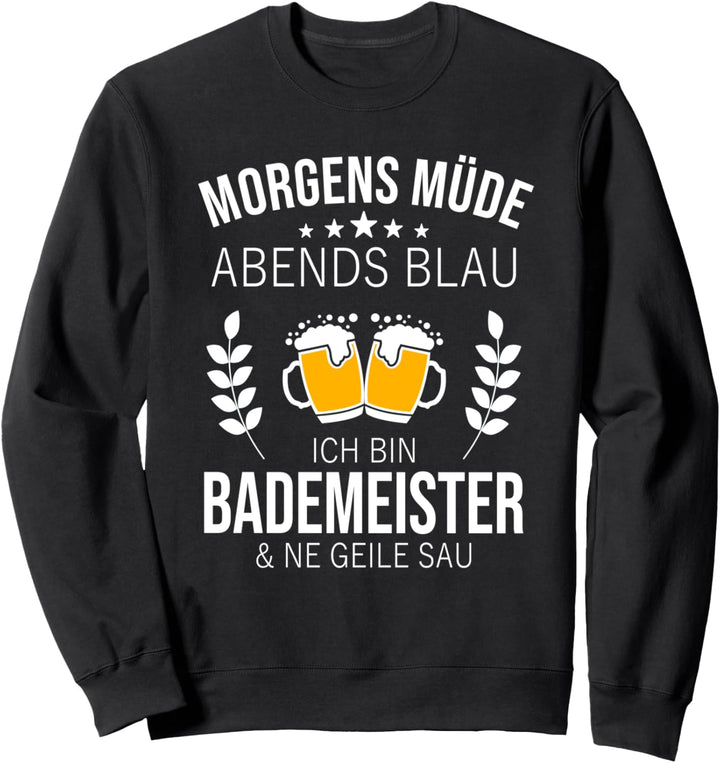 Bademeister Geschenk-Idee Schwimmbad Lustiges Bier Sprüche Sweatshirt