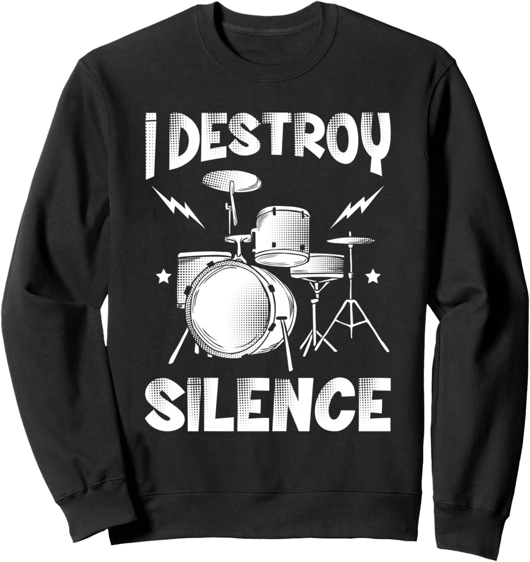 I Destroy Silence Drummer Drum Band Geschenk Schlagzeug Sweatshirt