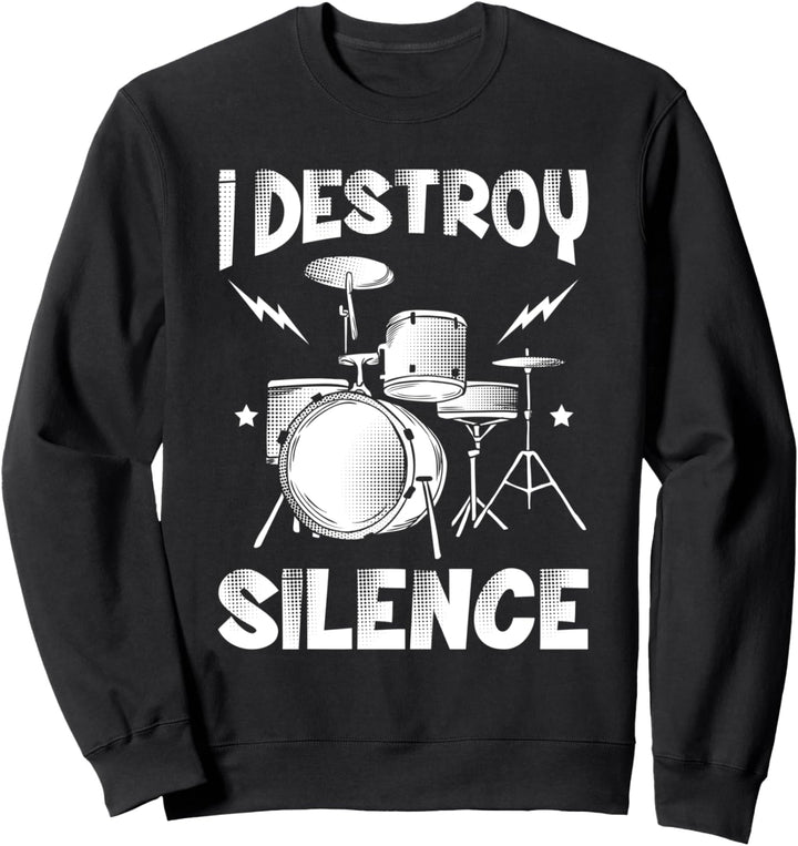 I Destroy Silence Drummer Drum Band Geschenk Schlagzeug Sweatshirt