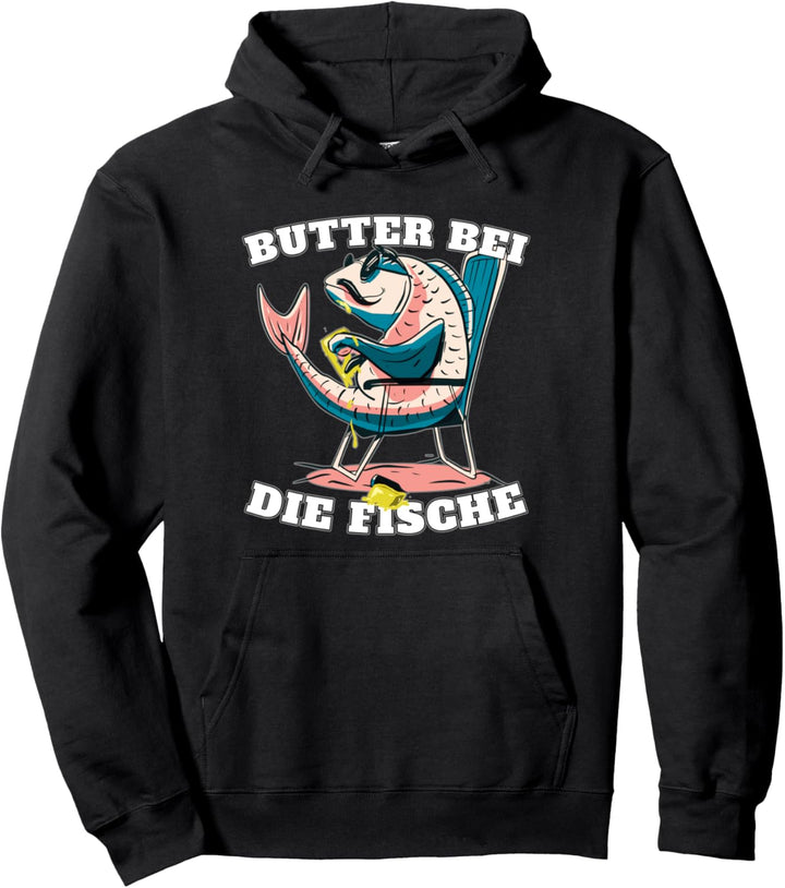 Butter Bei Die Fische - Norddeutsch Plattdeutsch Pullover Hoodie