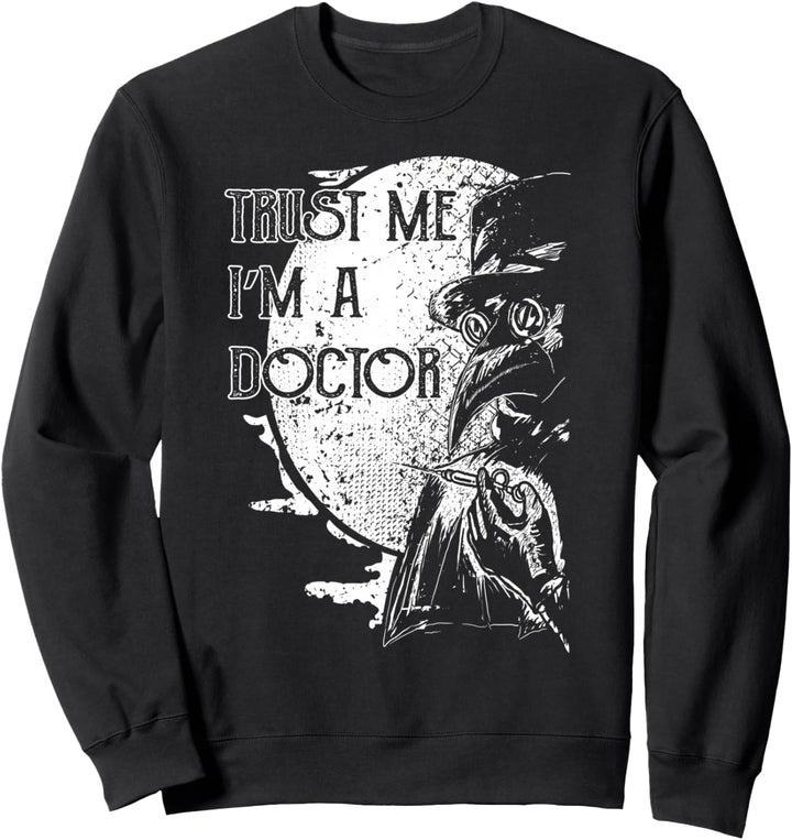 Pestdoktor Trust Me Im a Doctor Mittelalter Steampunk Gothic Sweatshirt