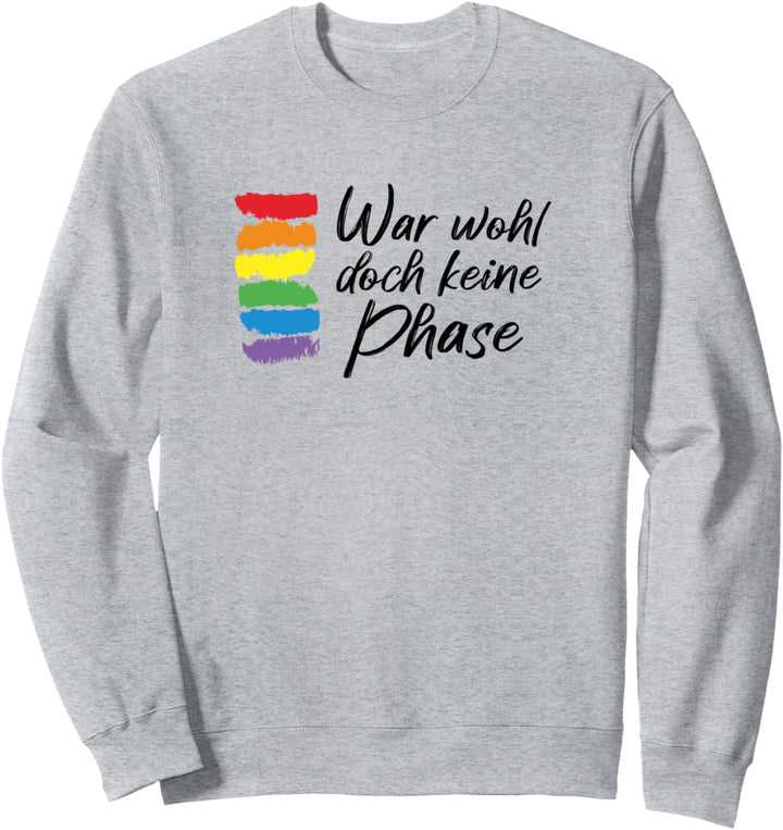 War wohl doch keine Phase mit Regenbogen Gay Flagge | LGBTQ Sweatshirt