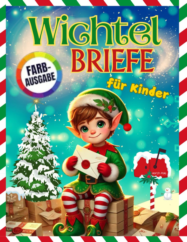 Magische Wichtelbriefe für Kinder: Über 130 Briefe vom Weihnachtswichtel, zauberhafte Geschichten, M