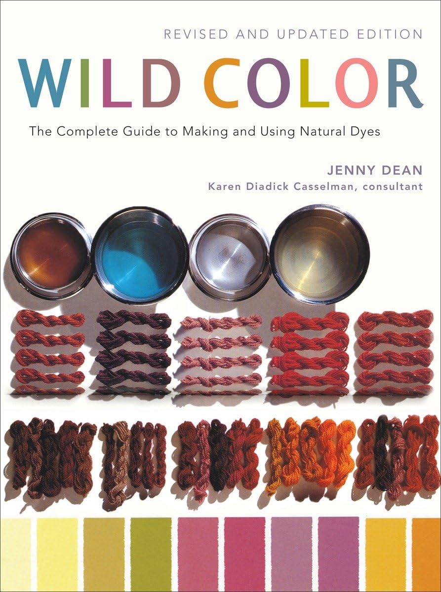 Wild Color: The Complete Guide to Making and Using Natural Dyes, Taschenbuch