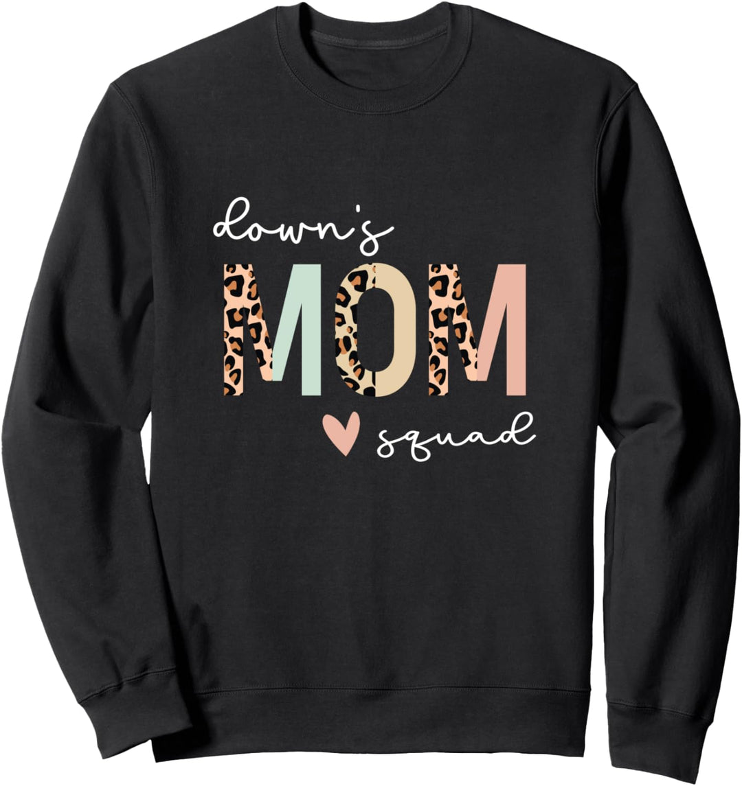 Down Syndrome Mom Sweatshirt