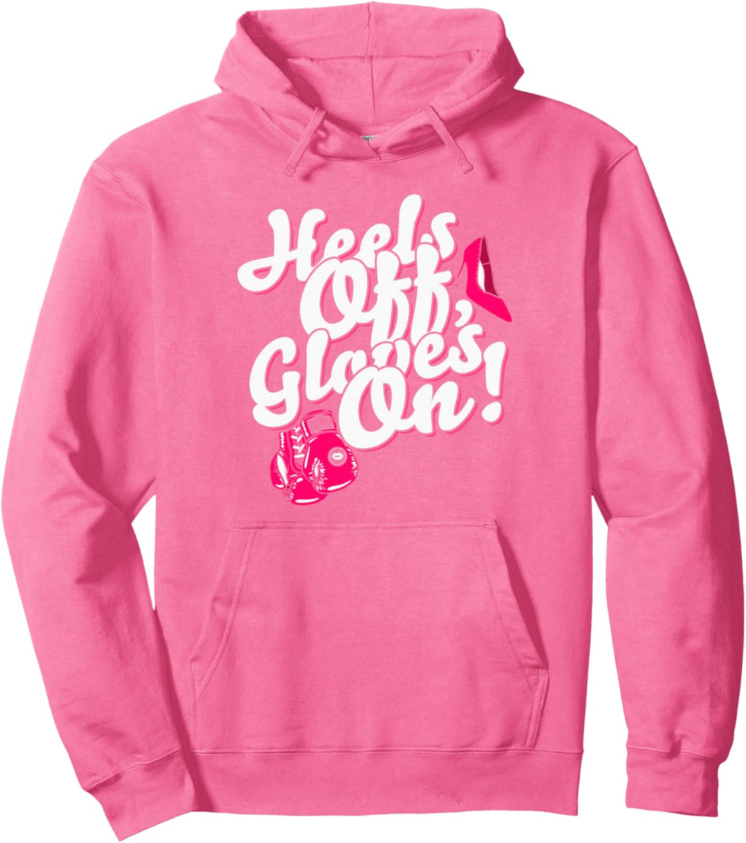 Womens Kickboxer Shirt & Gifts: "Heels Off, Gloves On" Pullover Hoodie