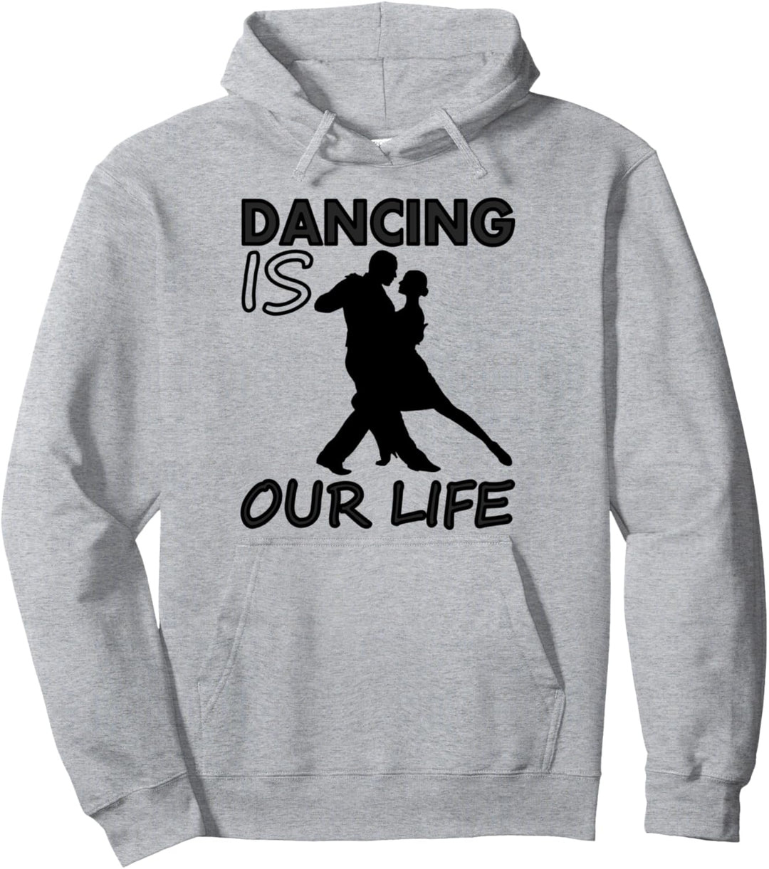 Tanzen ist unser Leben T-Shirt Tänzer Sprüche Geschenkidee Pullover Hoodie