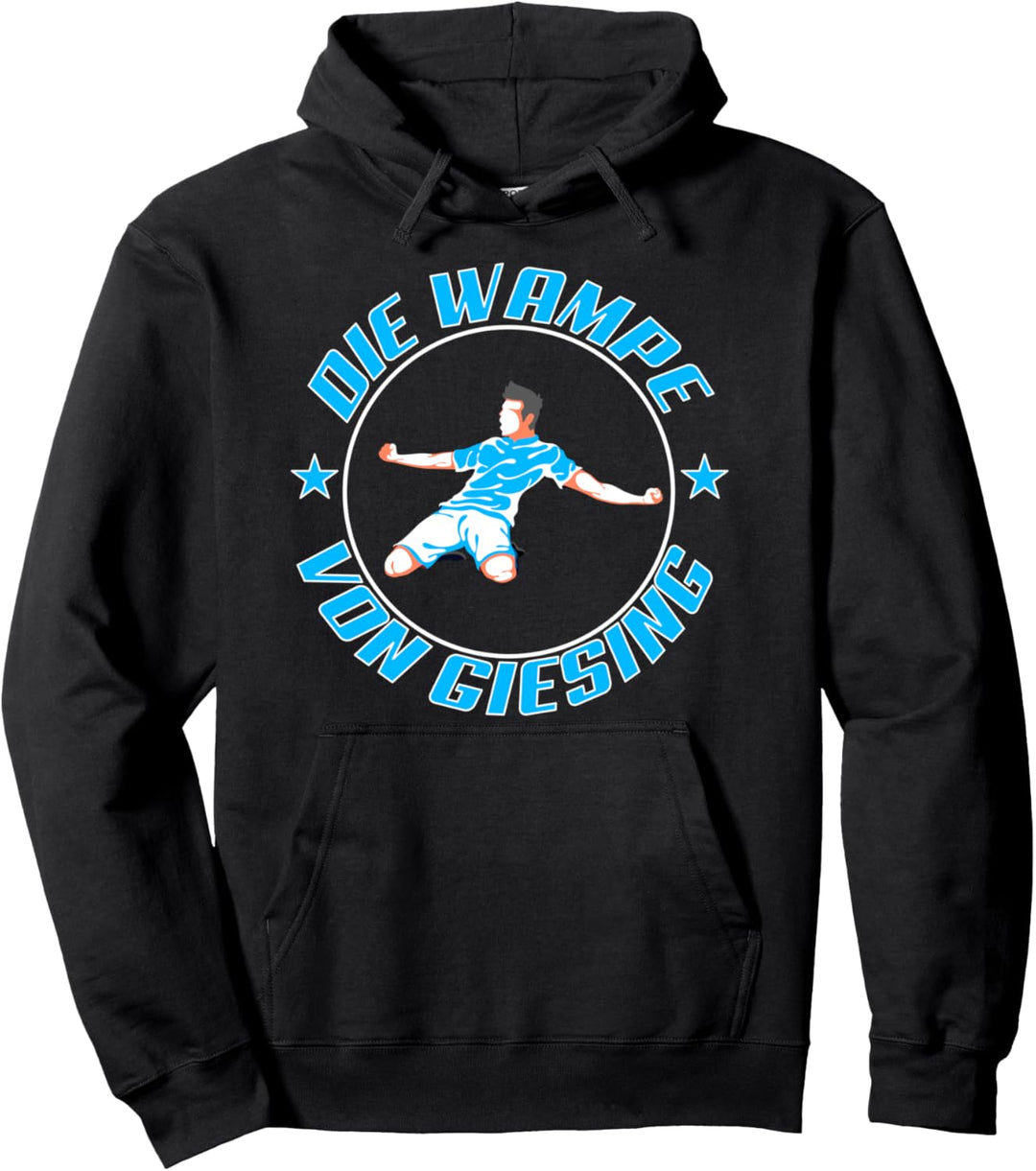 DIE WAMPE VON GIESING FUssBALL FUSSBALL Fussballgott Fussballer Pullover Hoodie