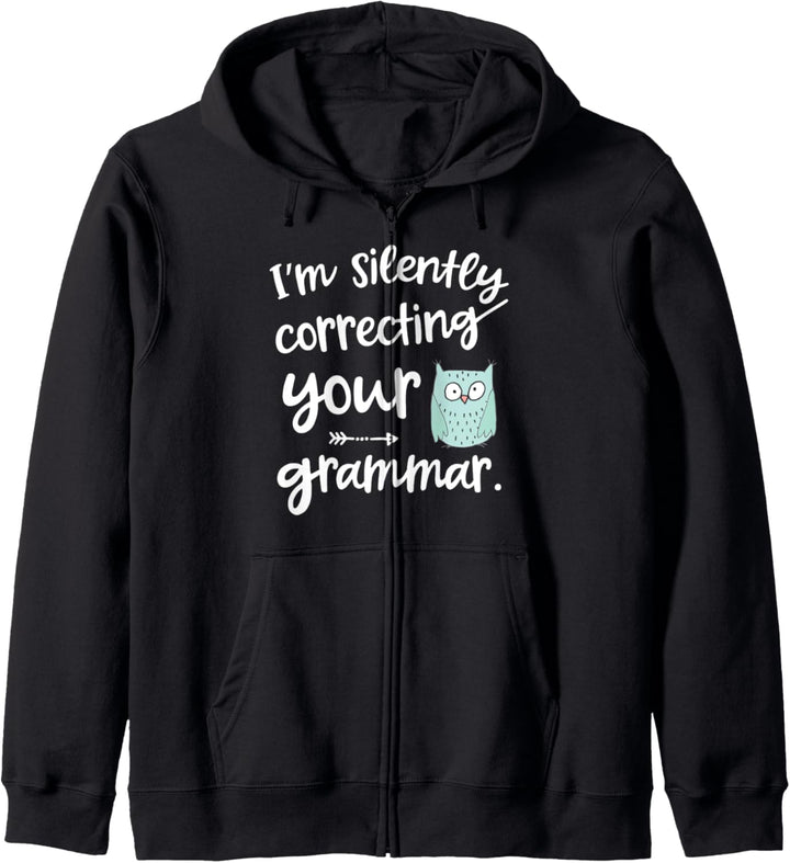 Englisch Lehrer Geschenk silently correcting your grammar Kapuzenjacke