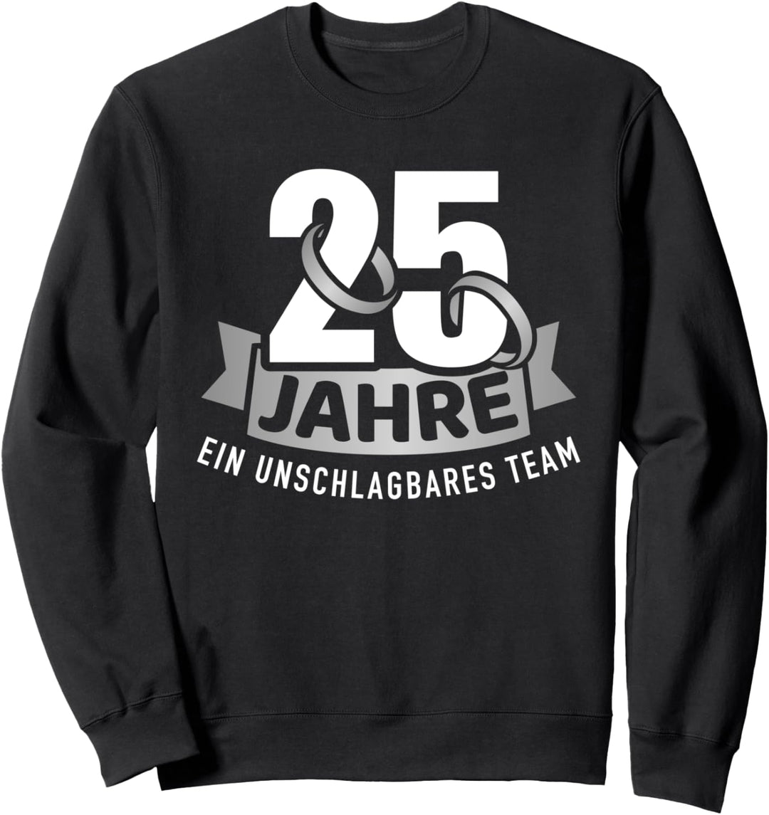 Silberhochzeit 25 Jahre Hochzeitstag ein unschlagbares Team Sweatshirt