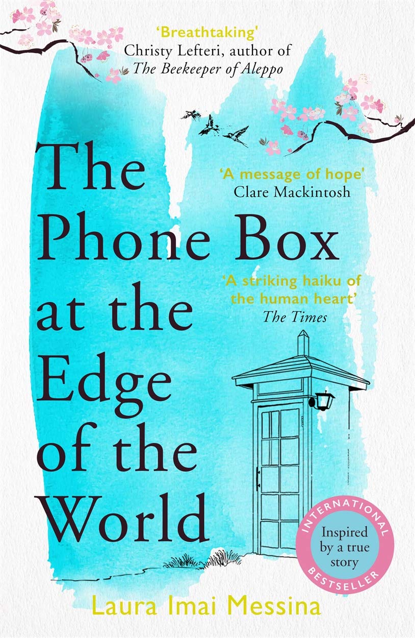 The Phone Box at the Edge of the World: The moving, unforgettable, Japanese-set international bestse