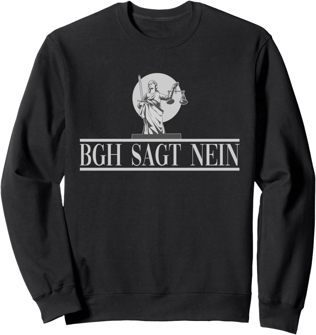 BGH Sagt Nein Sweatshirt