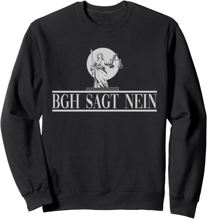 BGH Sagt Nein Sweatshirt